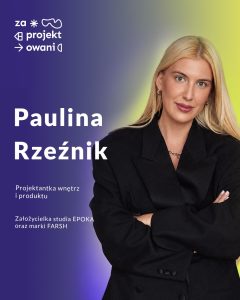 Paulina-rzeźnik-zaprojektowani